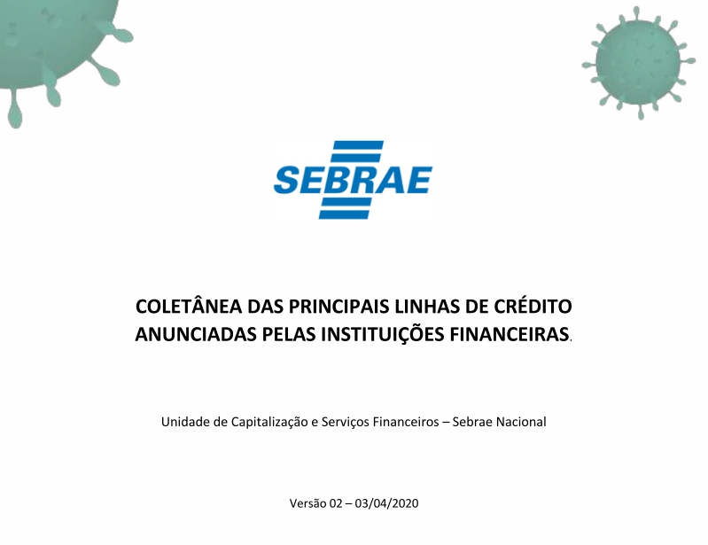 SEBRAE prepara uma coletânea das principais linhas de crédito anunciadas