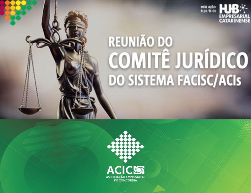 Participação da ACIC em reunião do Comitê Jurídico da Facisc