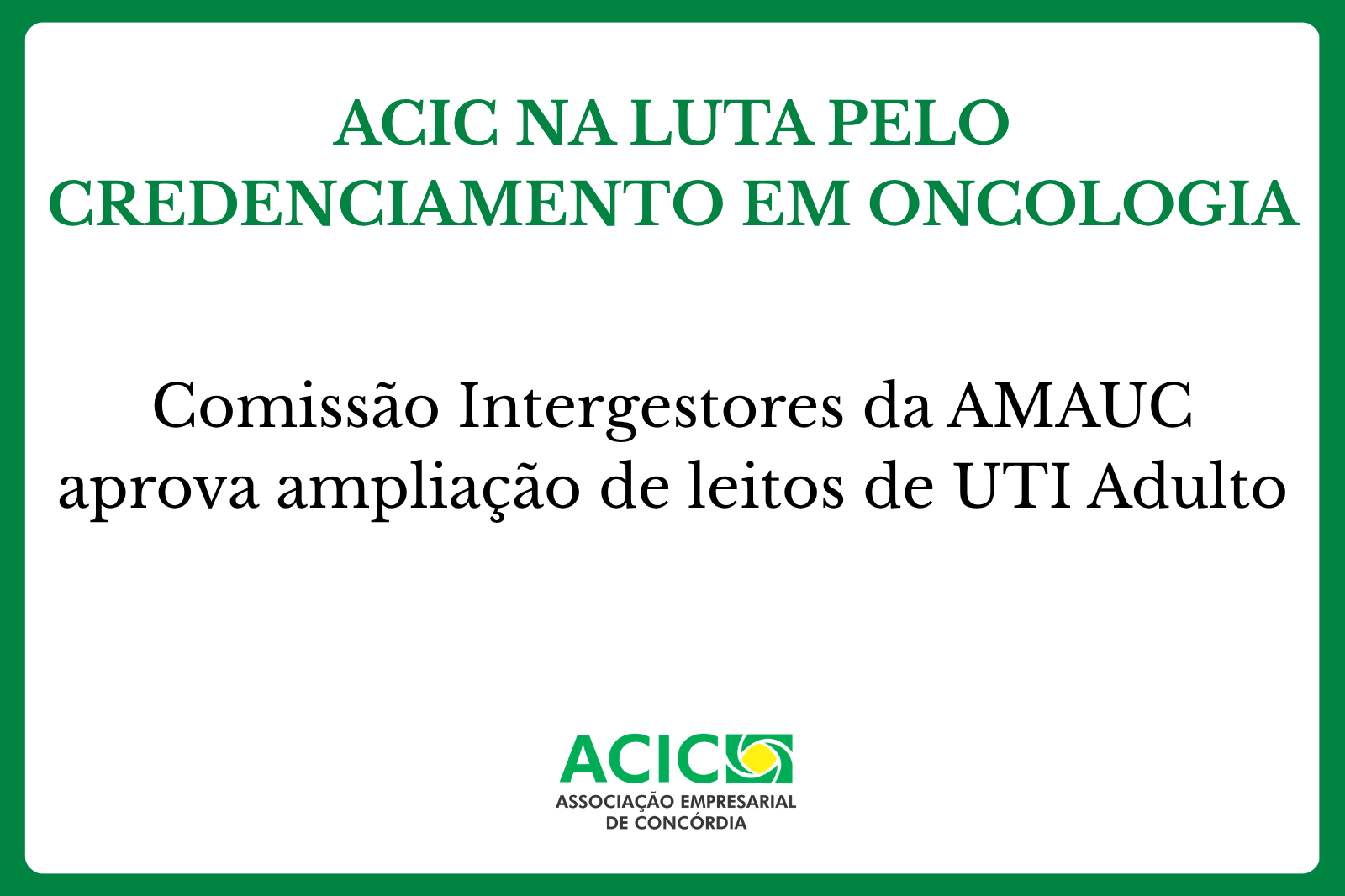 Bandeira da ACIC: Comissão Intergestores aprova ampliação de leitos no Hospital São Francisco. Como isso, mais uma etapa para credenciamento em Oncologia é superada