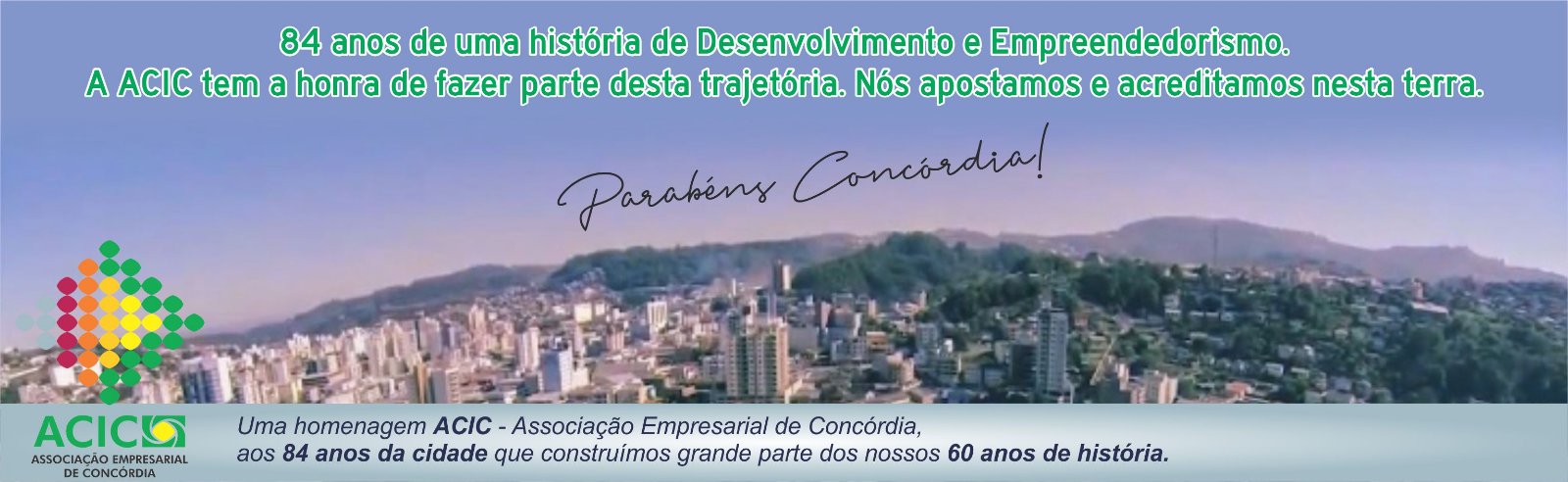 84 Anos de uma história de Desenvolvimento e Empreendedorismo.
    