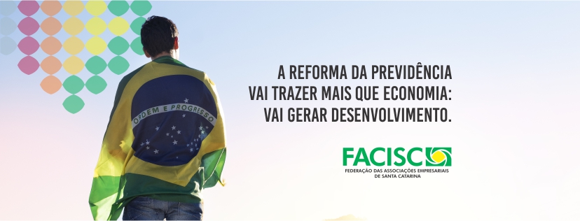 FACISC a favor da Reforma da Previdência
    